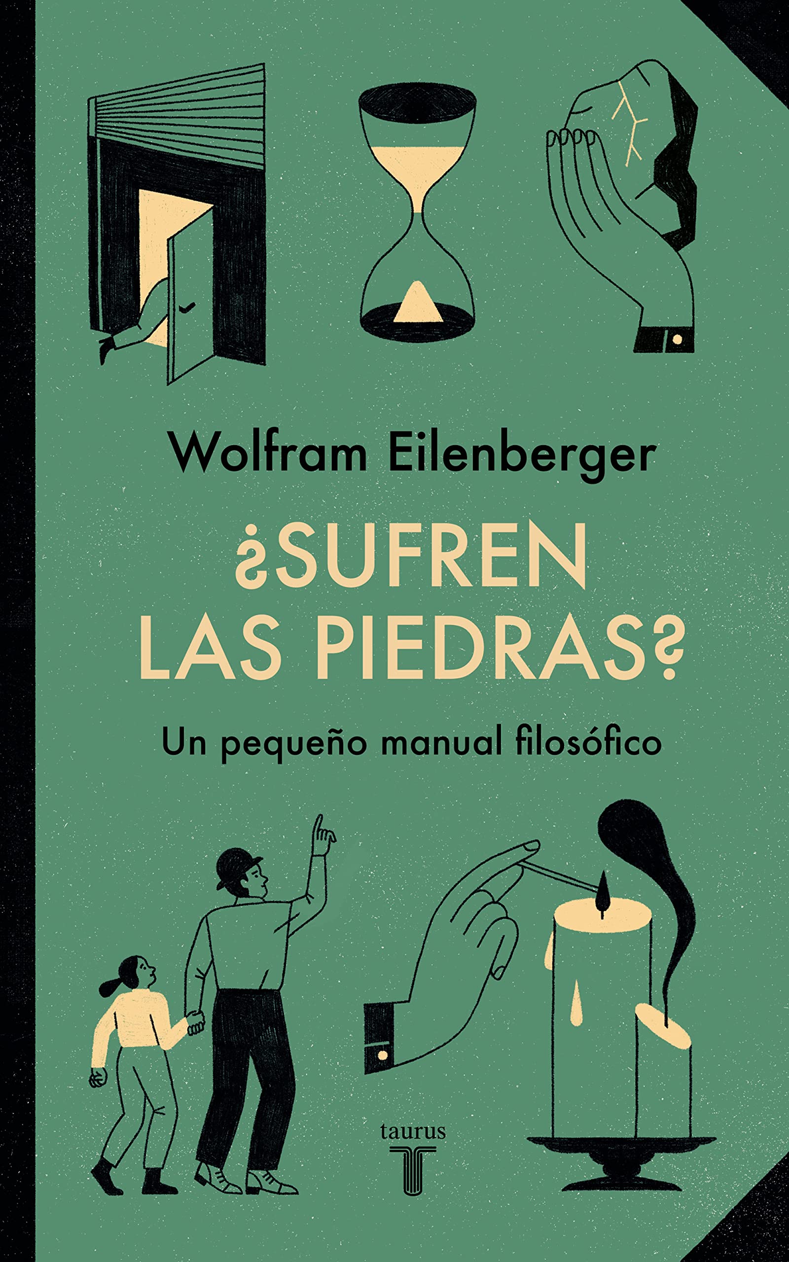 ¿Sufren las piedras?: Pequeño manual filosófico (Spanish Edition)