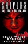 Shivers and other...