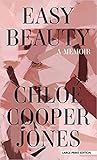 Easy Beauty: A Memoir (Thorndike Press Large Print Biography and Memoir)