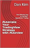 Automate Your TradingView Stratgy with Autoview: One Effective Way to Get Rich - Algorithmic Trading
