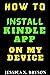 How to Install Kindle App on My Device by Jessica X. Bryson