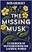 The Missing Musk: A Caseboo...