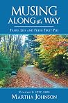 Musing Along the Way: Tears, Lies, and Fresh Fruit Pies VOLUME 1: 1997–2001 (Musing along the way, two volume set)