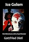 Ice Golem: Hot Adventures with a Cool Monster