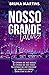 Nosso grande talvez by Bruna Martins