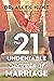 The 21 Undeniable Secrets of Marriage by Allen Hunt