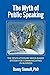 The Myth of Public Speaking: The Revolutionary Brain-Based System for Communicating in Business
