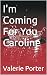 I'm Coming For You Caroline