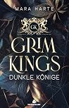 GRIM KINGS - Dunkle Könige (Bully Reverse Harem - Grim Kings 1) by Mara Harte