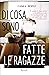 Di cosa sono fatte le ragazze (Italian Edition)