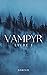 Vampyr: Livre 1