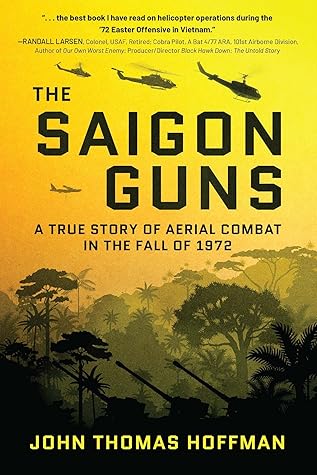The Saigon Guns: A True Story of Aerial Combat in the Fall of 1972
