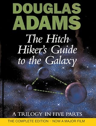The Hitch Hiker's Guide to the Galaxy: A Trilogy in Five Parts