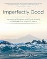Imperfectly Good:...