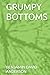 Grumpy Bottoms by Benjamin David Anderson Sr. Grumpy Bottoms by Benjamin David Anderson Sr.