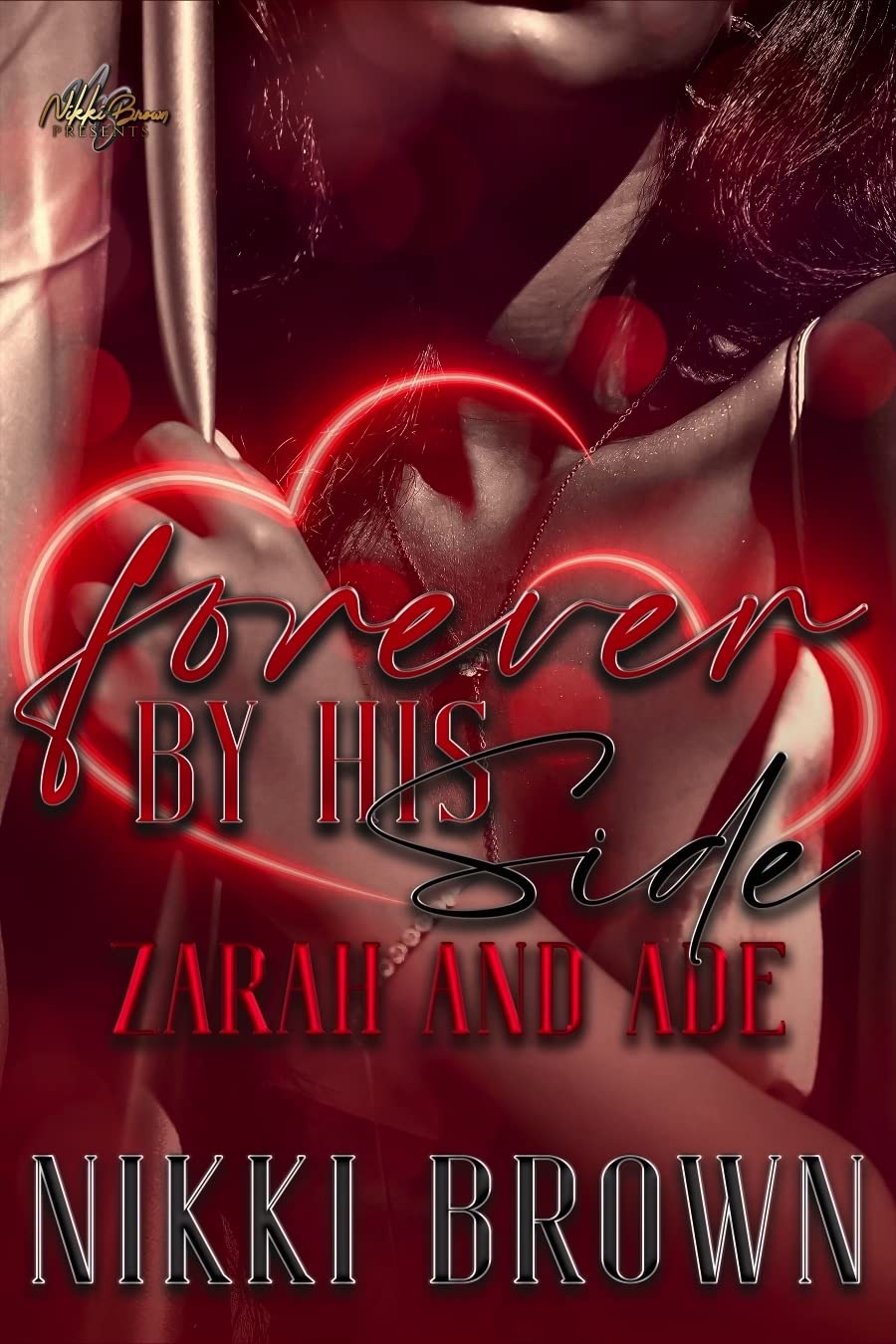 Forever By His Side : Zarah and Ade (Side Chick's Holiday)