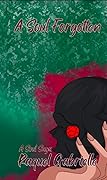 A Soul Forgotten