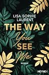 The Way You See Me