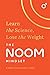 The Noom Mindset: Learn the Science, Lose the Weight: the PERFECT DIET to change your relationship with food ... for good!