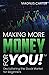 Making More Money for You!:...