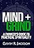 Mind + Grind: A Thinker's Guide to Practical Spirituality