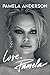 Love, Pamela: Her new memoir, taking control of her own narrative for the first time