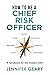 How to be a Chief Risk Officer: A handbook for the modern CRO