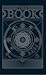 The Book: The Ultimate Guide to Rebuilding Civilization