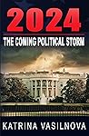 2024: The Coming Political Storm
