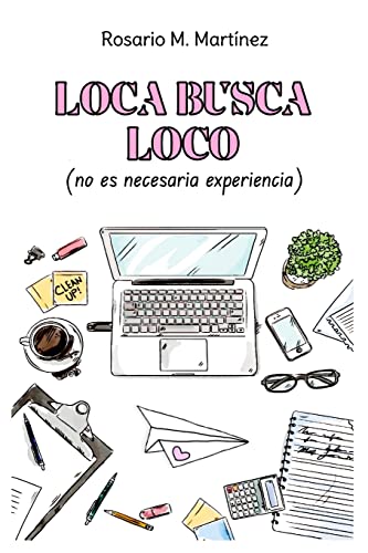 Loca busca loco: (no es necesaria experiencia)