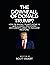 THE DOWNFALL OF DONALD TRUM...