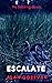 Escalate