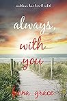 Always, With You