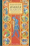 In Pursuit Of The Robber Baron: Recreating The Journeys Of Robert Guiscard Duke Of Apulia And "Terror Of The World"