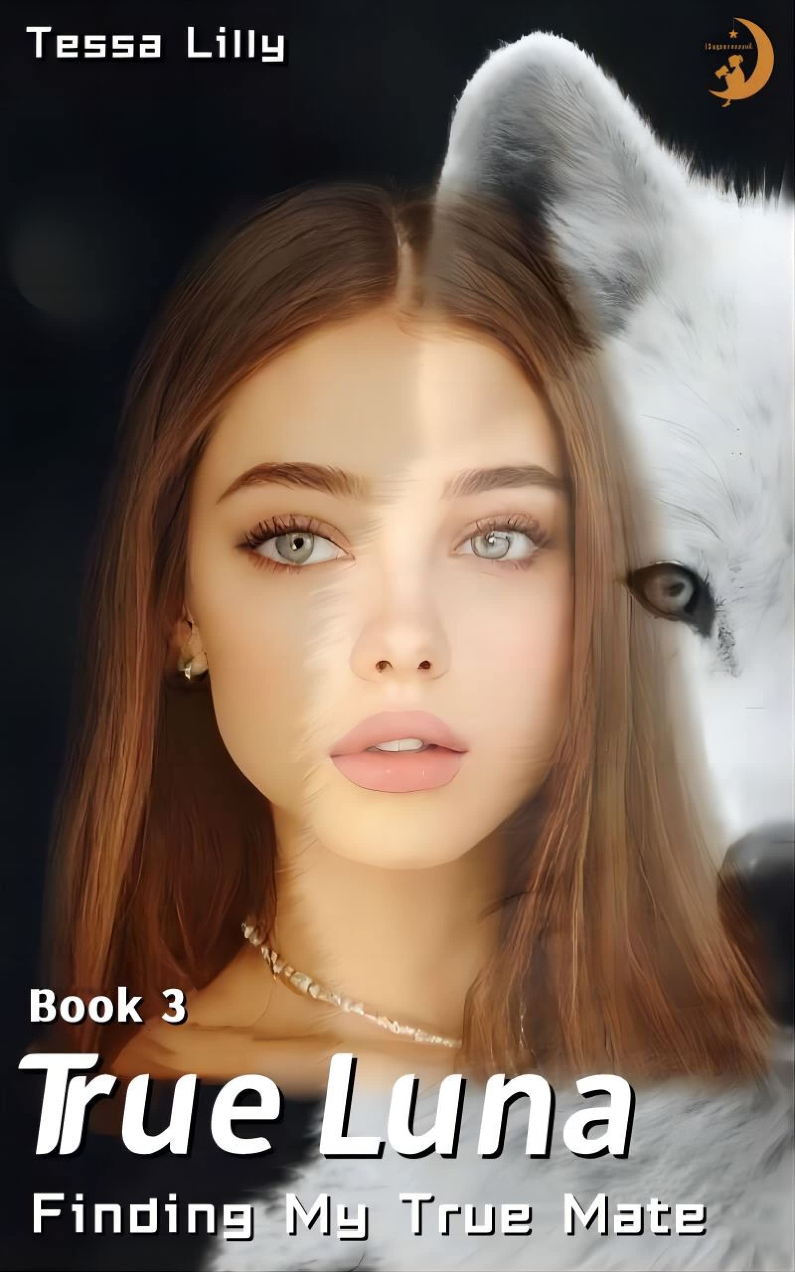 True Luna: Finding My True Mate (White Wolf #3)