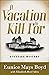 A Vacation to Kill For by Eunice Mays Boyd