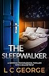 The Sleepwalker by L.C. George