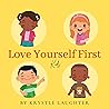 Love Yourself First: Kids (The Love Yourself First Series Book 5)