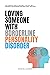 Loving Someone With Borderline Personality Disorder by Randell Baker Loving Someone With Borderline Personality Disorder by Randell Baker