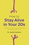 How to Stay Alive...