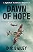 Dawn of Hope: An action-pac...
