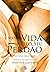 MINHA VIDA PELO SEU PERDÃO (Portuguese Edition)