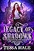Legacy of Shadows (Supernaturals of Castle Academy, #1) by Tessa Hale