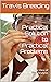 Practical Solution to Practical Problems  by Travis Breeding