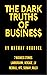 The Dark Truth of Business  by Akshay Chandel