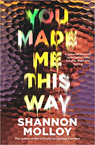 You Made Me This Way