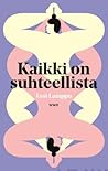 Kaikki on suhteel...