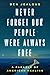 Never Forget Our People Were Always Free: A Parable of American Healing – A Former NAACP Leader on Race, Unity, and Hope