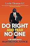 Do Right and Fear...