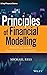 Principles of Financial Modelling: Model Design and Best Practices Using Excel and VBA